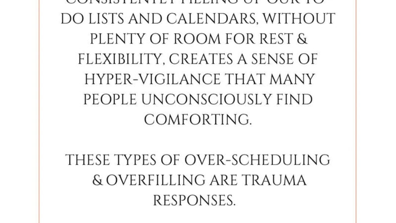 Being overly busy is a trauma response